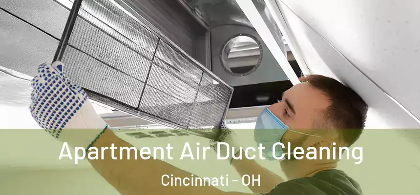 Apartment Air Duct Cleaning Cincinnati - OH