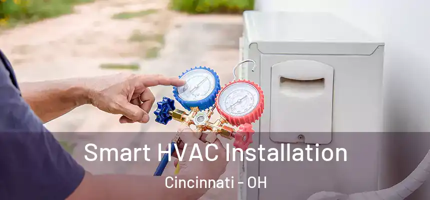 Smart HVAC Installation Cincinnati - OH